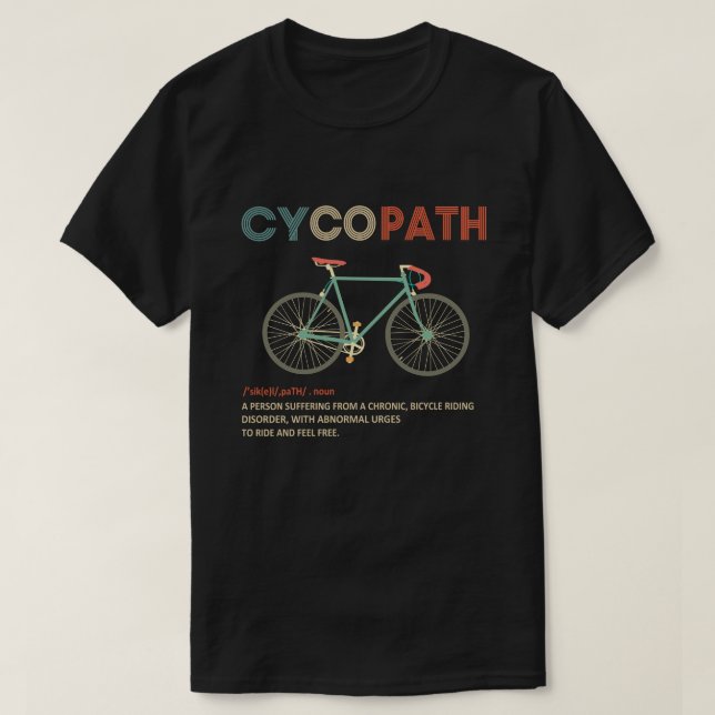 Cycopath Funny Cycling für Radfahrer und Biker T-Shirt (Design vorne)