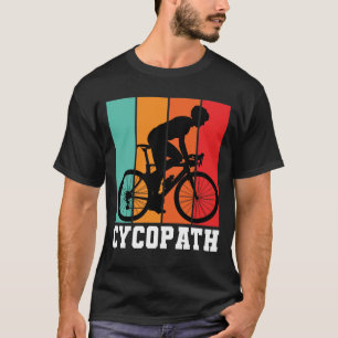 Cycopath Funny Cycling für Radfahrer und Radfahrer T-Shirt