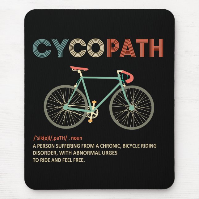Cycopath Funny Cycling Geschenk für Radfahrer Mousepad (Vorne)