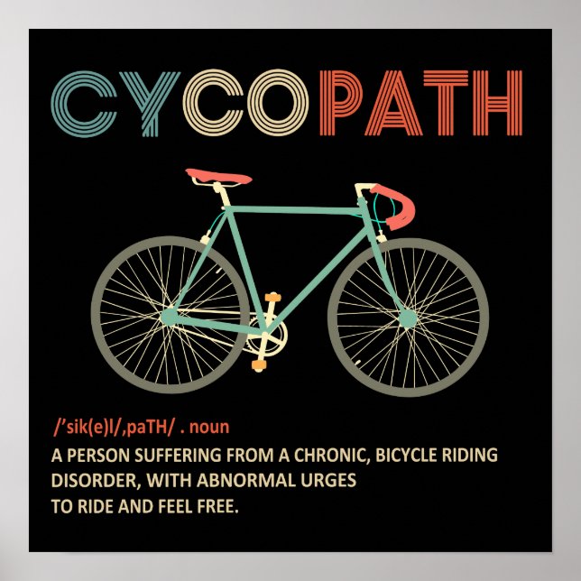 Cycopath Funny Cycling Geschenk für Radfahrer Poster (Vorne)