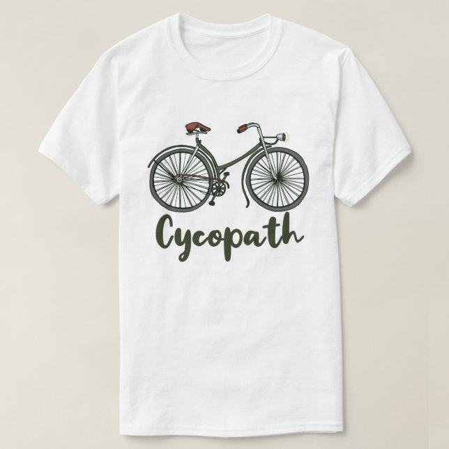 Cycopath Funny Cyclist Spaß Gift T-Shirt (Design vorne)