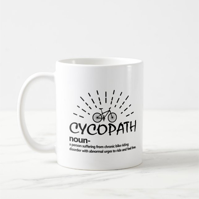 Cycopath noun eine Person, die an chronischem Fahr Kaffeetasse (Links)