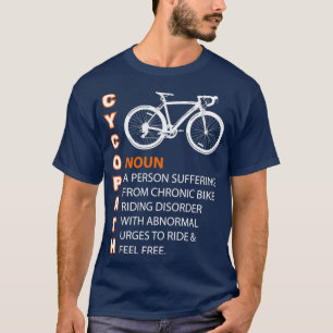 Cycopath Spaß Funny Bicycle Rider Cyclist Shirt
