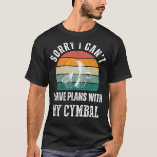 Cymbal Plans T-Shirt: Umklammerung Percussion Spaß T-Shirt