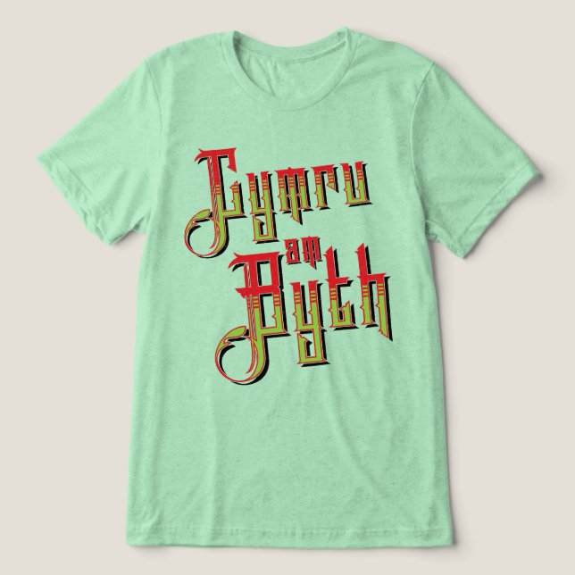 Cymru Am Byth. Wales Forever Motto Tri-Blend Shirt (Design Vorderseite)