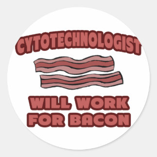 Cytotechnologe .. wird für Bacon arbeiten Runder Aufkleber