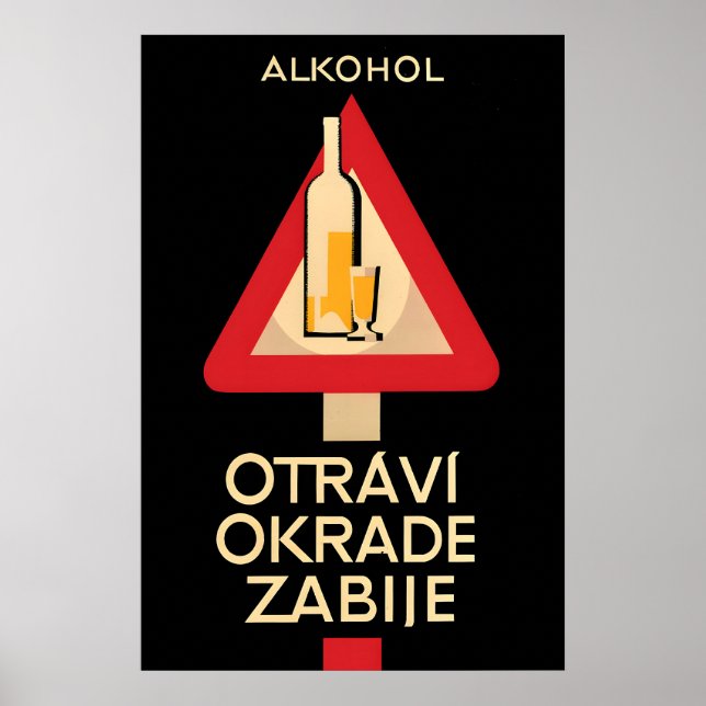 Czech Anti-Alcohol Poster Alcohol poisons, robs (Vorne)