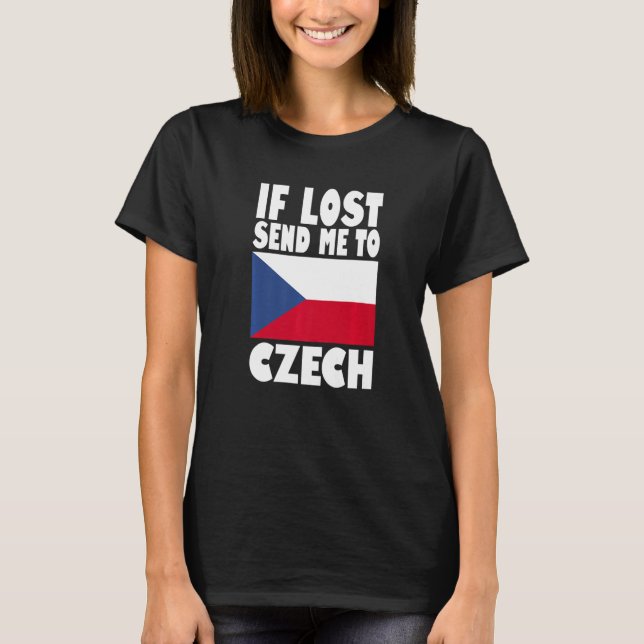 Czech Flag Design  If lost send me to Czech Premiu T-Shirt (Vorderseite)