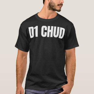 D1 Chud Lustig Verrücktes Gen Z Meme Brainrot T-Shirt