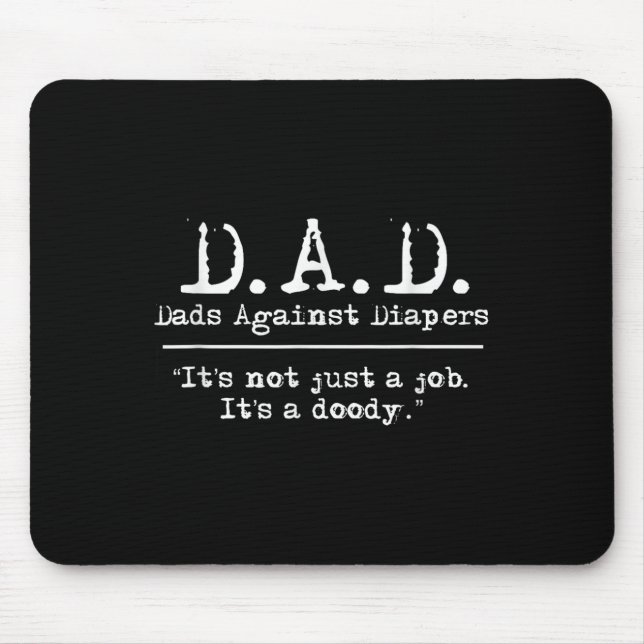 D.a.d. Väter gegen Windeln Männer Humor Meme Zitat Mousepad (Vorne)