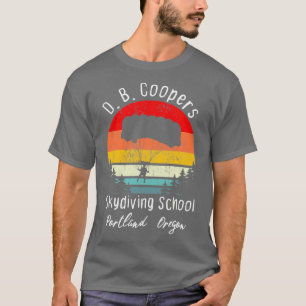 D B Coopers Skydiving School Portland Oregon Funny T-Shirt