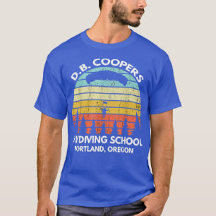 D B Coopers Skydiving School Portland Oregon Funny T-Shirt