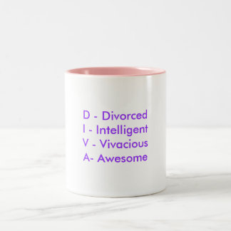 D - DivorcedI - IntelligentV - VivaciousA- Zweifarbige Tasse