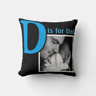 D ist für Vater Kissen