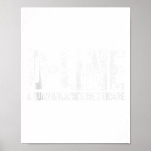 D-Line-A-Quarterbacks-Football-Defensive-Lineman-T Poster