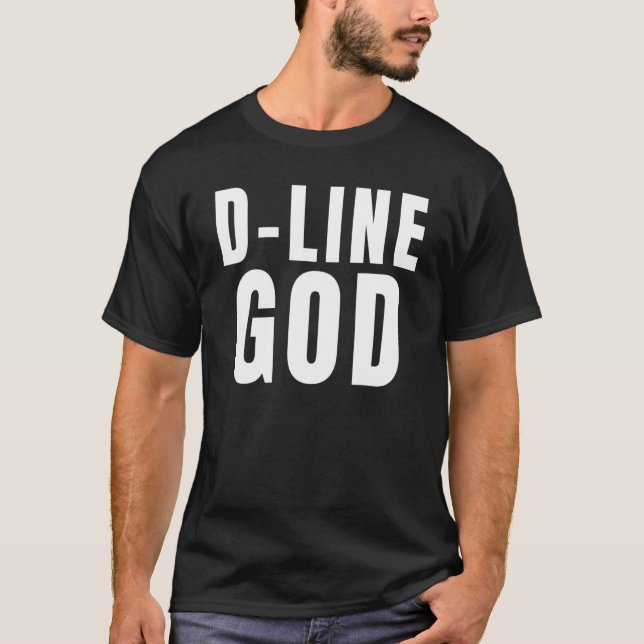 D Line God Football Defense Lineman DL D Line Pl T-Shirt (Vorderseite)