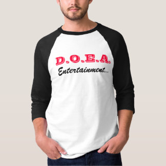 D.O.E.A., Unterhaltung… T-Shirt