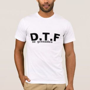 D.T.F T-Shirt