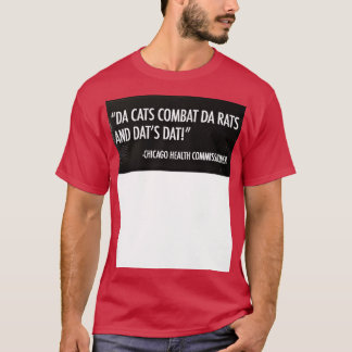 Da Cats Combat Da Rats T-Shirt