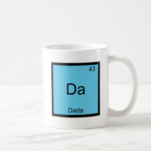 Da - Dada Lustiges Chemie-Element-Symbol T-Shirt Kaffeetasse