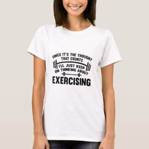 Da es der Gedanke ist, der zählt T-Shirt