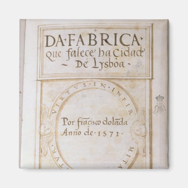Da Fabrica que falece ha Cidade de Lysboa' Magnet (Vorne)
