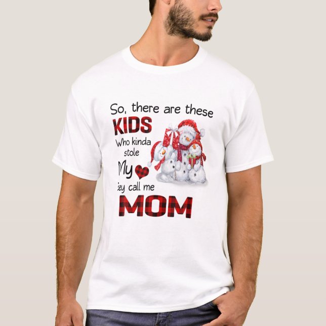 Da gibt es diese Kinder, die mich Mama Snowman nen T-Shirt (Vorderseite)