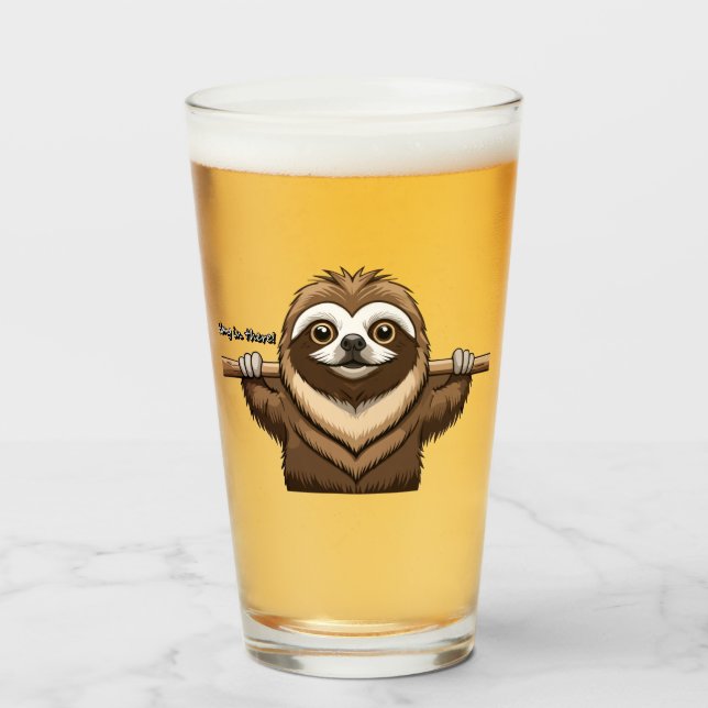 "Da hängen": Sloths ermutigende Worte Glas (Vorne (Gefüllt))
