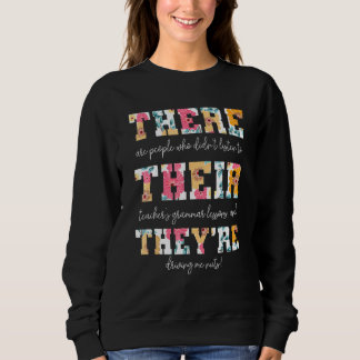 Da Ihre Sie sind Englisch-Grammatiklehrer Zitat Sweatshirt