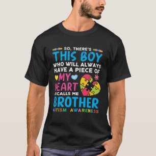 Da ist dieser Junge, den er mich Bruder Autism Awa T-Shirt