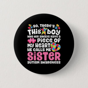 Da ist dieser Junge, den er mich Schwester Autism Button