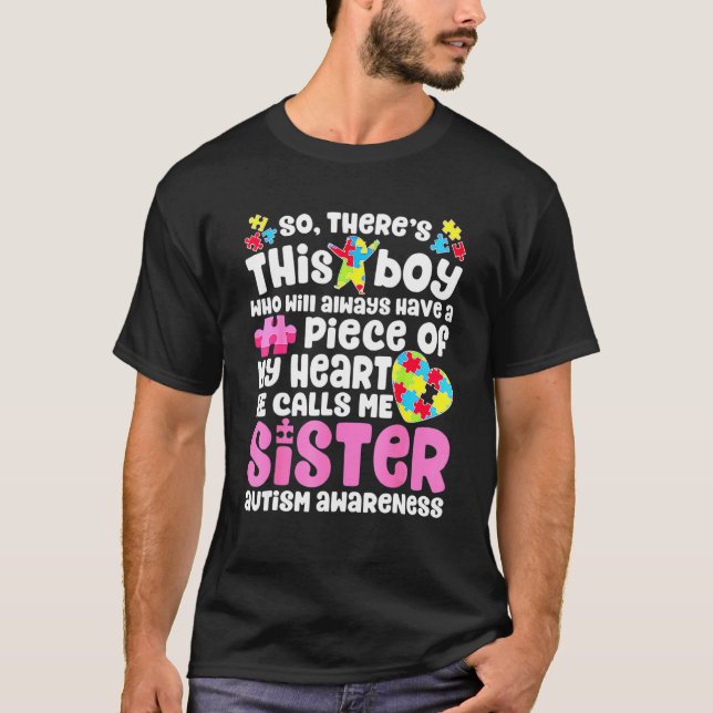 Da ist dieser Junge, den er mich Schwester Autism  T-Shirt (Vorderseite)