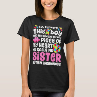 Da ist dieser Junge, den er mich Schwester Autism  T-Shirt
