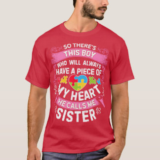 Da ist dieser Junge, den er mich Schwester Autismu T-Shirt