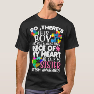 Da ist dieser Junge, den er mich Schwester Autismu T-Shirt