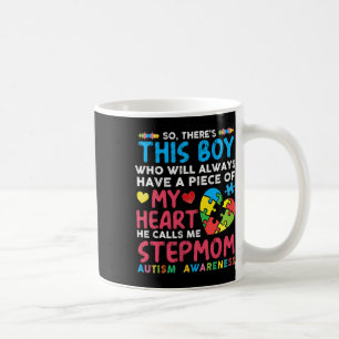 Da ist dieser Junge, den er mich StepMom Autism Aw Kaffeetasse