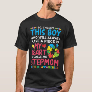 Da ist dieser Junge, den er mich StepMom Autism Aw T-Shirt