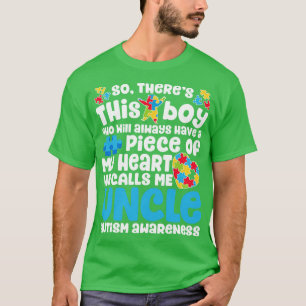Da ist dieser Junge, er nennt mich Onkel Autismus- T-Shirt