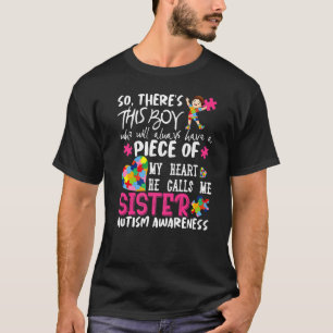 Da Ist Dieser Junge Er Nennt Mich Schwester Autis T-Shirt