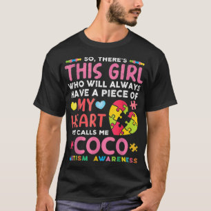 Da ist dieses Mädchen, das sie mich Coco Autismus T-Shirt