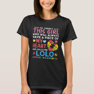 Da ist dieses Mädchen, das sie mich Lolo Autism Aw T-Shirt