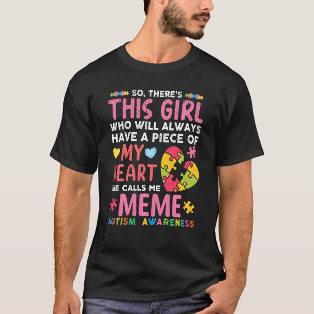 Da ist dieses Mädchen, das sie mich Meme Autismus  T-Shirt (Vorderseite)