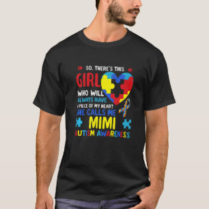 Da ist dieses Mädchen, das sie mich Mimi Oma Autis T-Shirt