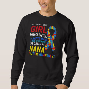 Da ist dieses Mädchen, das sie mich Nana Oma Autis Sweatshirt