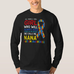 Da ist dieses Mädchen, das sie mich Nana Oma Autis T-Shirt