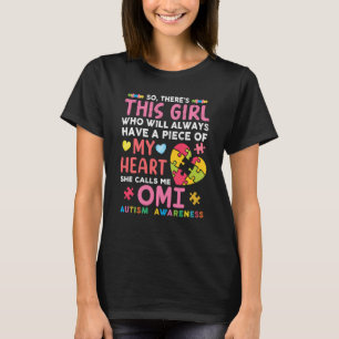 Da ist dieses Mädchen, das sie mich Omi Autismus A T-Shirt