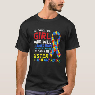 Da ist dieses Mädchen, das sie mich Schwester Sis T-Shirt