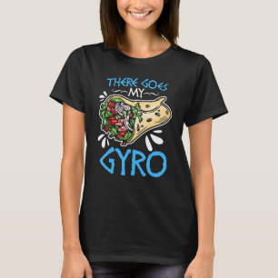 Da ist mein Gyro Griechischer Lebensmittelpun Gyro T-Shirt