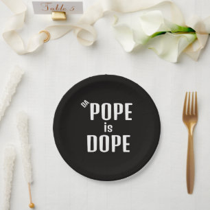DA Papst ist Dope-Papierteller Pappteller