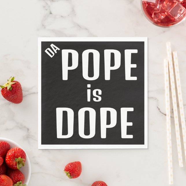 DA Pope is Dope Paper Napkin Serviette (Beispiel)